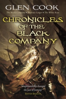 Chronicles of the Black Company : A dark, gritty fantasy, perfect for fans of GAME OF THRONES and ASSASSIN S CREED