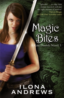 Magic Bites : A Kate Daniels Novel: 1