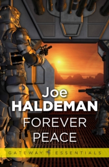 Forever Peace : Forever War Book 2