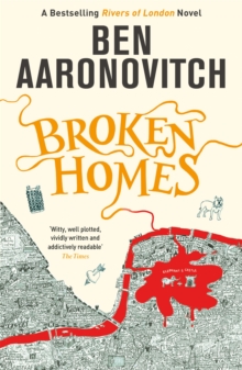 Broken Homes : Book 4 in the #1 bestselling Rivers of London series