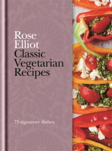 Classic Vegetarian Recipes : 75 signature dishes