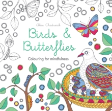 Birds & Butterflies : Colouring for mindfulness
