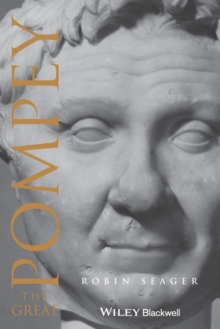 Pompey the Great : A Political Biography
