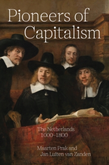 Pioneers of Capitalism : The Netherlands 1000–1800