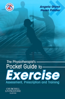 The Physiotherapist's Pocket Guide to Exercise E-Book : The Physiotherapist's Pocket Guide to Exercise E-Book