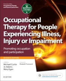 Occupational Therapy for People Experiencing Illness, Injury or Impairment : Promoting occupation and participation