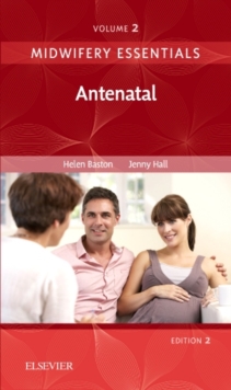 Midwifery Essentials: Antenatal : Volume 2 Volume 2
