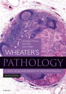 Wheater's Pathology: A Text, Atlas and Review of Histopathology E-Book : Wheater's Pathology: A Text, Atlas and Review of Histopathology E-Book
