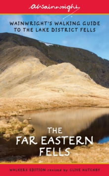 The Far Eastern Fells (Walkers Edition) : Wainwright's Walking Guide to the Lake District Fells Book 2 Volume 2