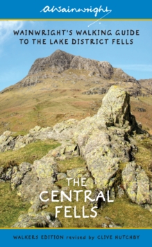 The Central Fells (Walkers Edition) : Wainwright's Walking Guide to the Lake District Fells Book 3 Volume 3