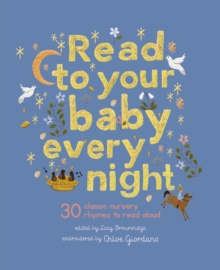Read to Your Baby Every Night : 30 classic lullabies and rhymes to read aloud Volume 3
