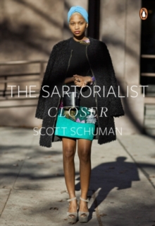 The Sartorialist: Closer (The Sartorialist Volume 2)