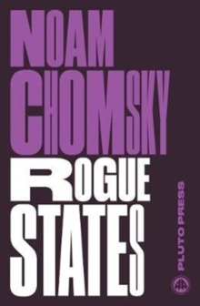 Rogue States : The Rule of Force in World Affairs