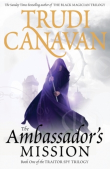 The Ambassador's Mission : Book 1 of the Traitor Spy