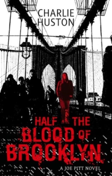 Half The Blood Of Brooklyn : A Joe Pitt Novel, book 3