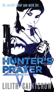 Hunter's Prayer : The Jill Kismet Books: Book Two