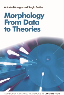 Morphology : From Data to Theories