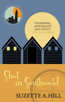 Shot in Southwold : The wonderfully witty classic mystery
