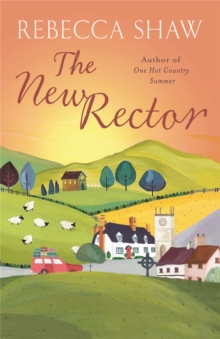 The New Rector : Heartwarming and intriguing – a modern classic of village life