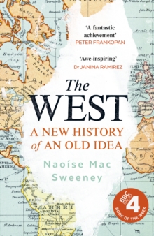 The West : A New History of an Old Idea