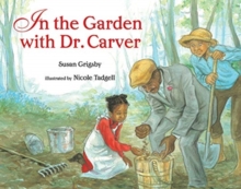 IN THE GARDEN WITH DR CARVER