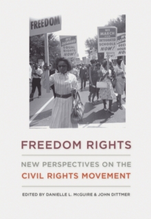Freedom Rights : New Perspectives on the Civil Rights Movement