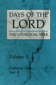 Days of the Lord: Volume 5 : Ordinary Time, Year B