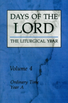 Days of the Lord: Volume 4 : Ordinary Time, Year A