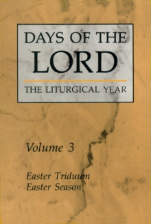 Days of the Lord: Volume 3 : Easter Triduum, Easter Season