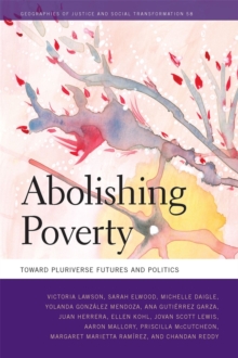 Abolishing Poverty : Toward Pluriverse Futures and Politics