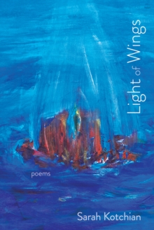 Light of Wings : Poems