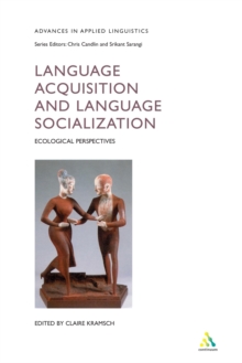 Language Acquisition and Language Socialization : Ecological Perspectives