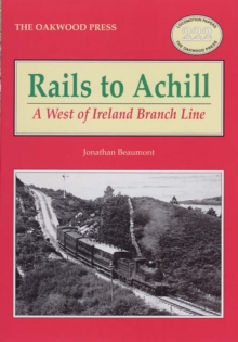 Rails to Achill : A West of Ireland Branch Line