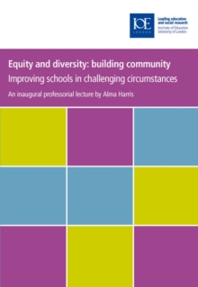 Equity and diversity: building community : Improving schools in challenging circumstances