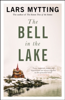 The Bell in the Lake : The Sister Bells Trilogy Vol. 1: The Times Historical Fiction Book of the Month