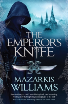 The Emperor's Knife : Tower and Knife Book I