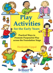Play Activities for the Early Years : Play Activities for the Early Years