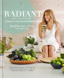 Radiant : Recipes to heal your skin from within