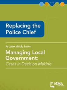 Replacing the Police Chief : Cases in Decision Making