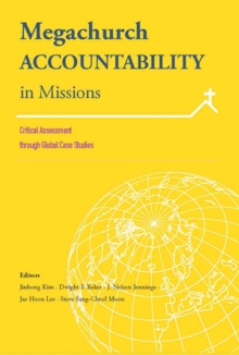Megachurch Accountability in Missions: : Critical Assessment through Global Case Studies