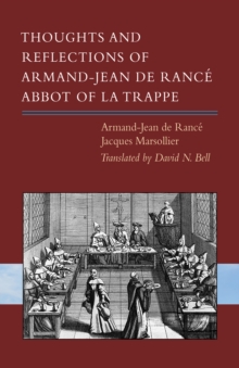 Thoughts and Reflections of Armand-Jean de Rance, Abbot of la Trappe
