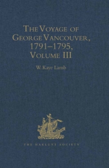 The Voyage of George Vancouver 1791-1795 vol III