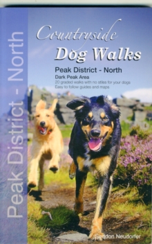 Countryside Dog Walks - Peak District North : 20 Graded Walks with No Stiles for Your Dogs - Dark Peak Area