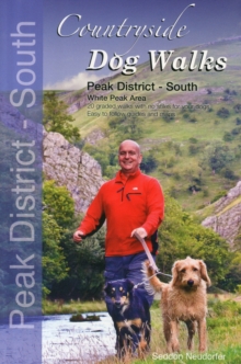 Countryside Dog Walks - Peak District South : 20 Graded Walks with No Stiles for Your Dogs - White Peak Area