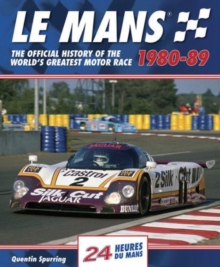 Le Mans : The Official History of the World's Greatest Motor Race, 1980-89