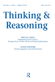 Judgement and Choice: Perspectives on the Work of Daniel Kahneman : A Special Issue of Thinking and Reasoning