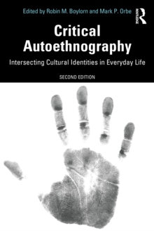 Critical Autoethnography : Intersecting Cultural Identities in Everyday Life