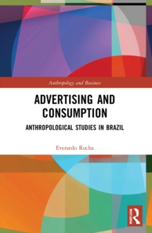 Advertising and Consumption : Anthropological Studies in Brazil
