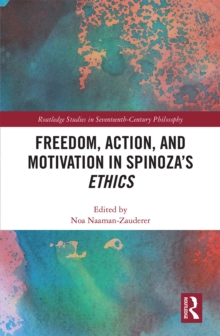 Freedom, Action, and Motivation in Spinoza's 
