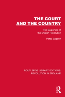 The Court and the Country : The Beginning of the English Revolution